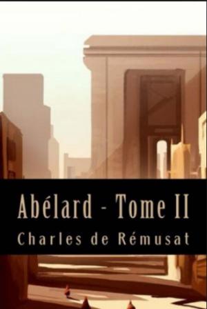 Cover of the book ABÉLARD Tome 2 by Henry Gréville