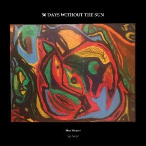 Cover of the book 50 Days without the Sun by Cynthia D-G, Stankevich