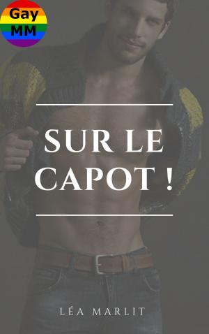 Cover of the book Sur le capot ! by Léa Marlit
