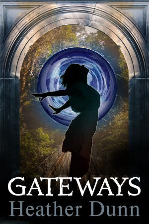 Cover of the book Gateways by Les Indés Lébiles, Béatrice Galvan, Edouard B. W., Edouard De Wilmer, Jean-Pierre Beaufey, Johnathane Hoctor-Anger, Liliane Fournier, Marie F, Marie Grand