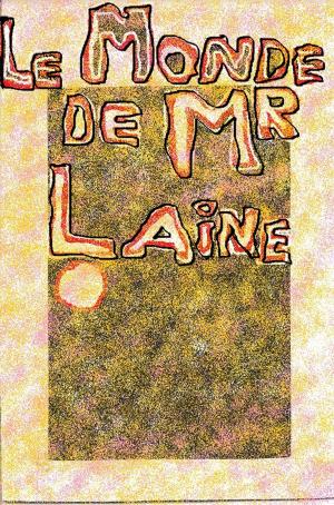 Cover of LE MONDE DE MISTER LAINE