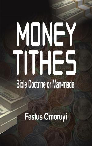 Cover of the book Money Tithes by Boyd Bailey
