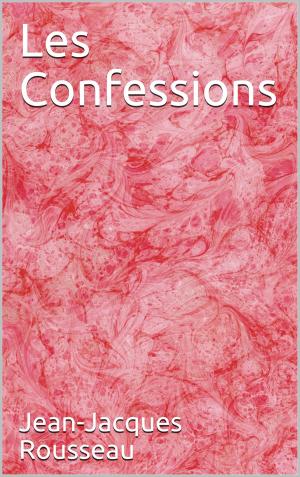 Cover of the book Les Confessions by Jacques Boulenger