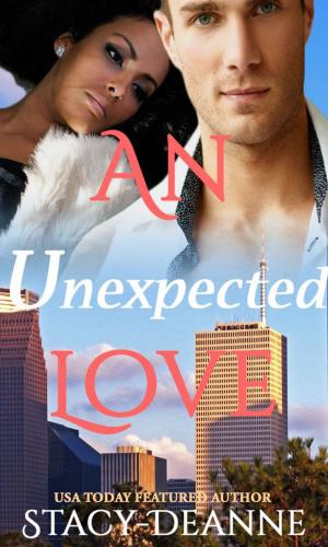 Cover of the book An Unexpected Love by Stacy-Deanne