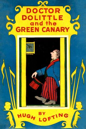 Book cover of Doctor Dolittle and the Green Canary