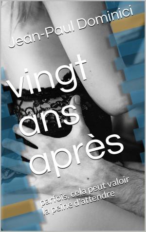 Cover of the book Vingt ans après by Joséphine Laturlutte