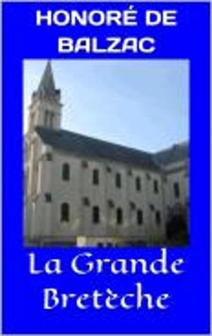 Cover of the book La Grande Bretèche by Joséphin Péladan