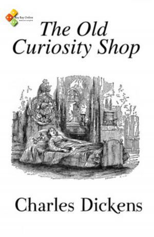 Cover of the book The Old Curiosity Shop by Jacob Peyton