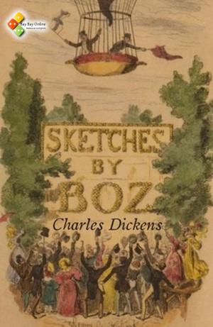 Cover of the book Sketches by Boz by Charles Dickens