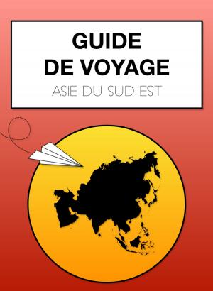 Cover of the book Guide de voyage - Asie du sud-est by Janet Anderson