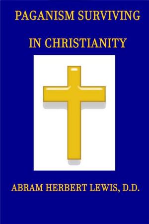 Book cover of Paganism Surviving in Christianity