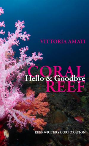 Cover of Hello & Goodbye Coral Reef
