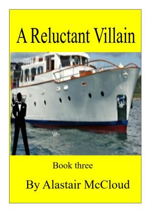 Book cover of A Reluctant Villain