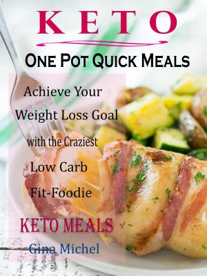 Cover of the book Keto One Pot Quick Meals by Darcey Rodriguez