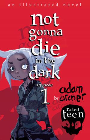 bigCover of the book not gonna die in the dark: episode 1 by 