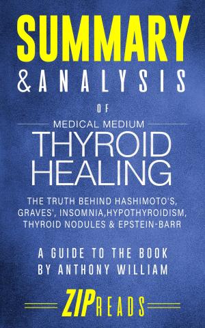 Cover of the book Summary & Analysis of Medical Medium Thyroid Healing by Angela Amaé