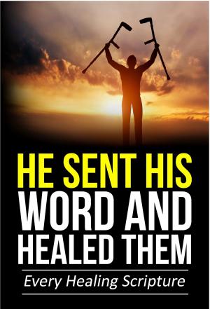 Cover of the book He Sent His Word And Healed Them by Julie LeeSong Norman