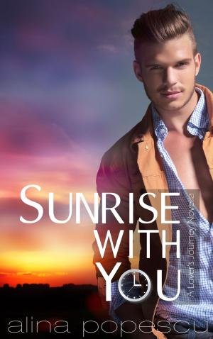 Cover of the book Sunrise with You by Maren Higbee