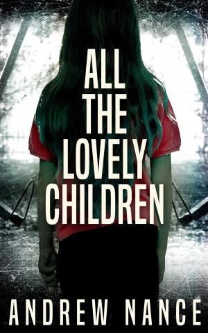 Cover of the book All the Lovely Children by Perry Prete