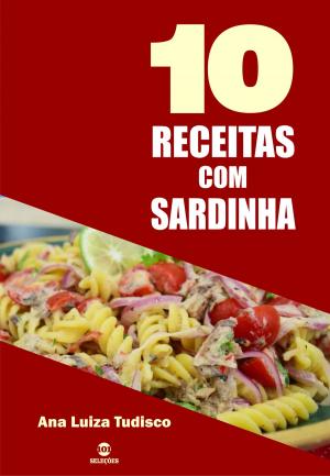 Cover of the book 10 Receitas com sardinha by Paulo Bertucci