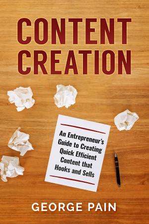 Cover of the book Content Creation by George Pain