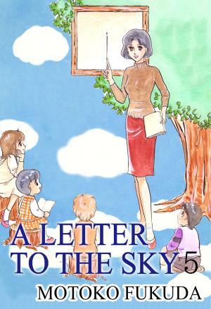 Cover of the book A LETTER TO THE SKY by Midori Takanashi