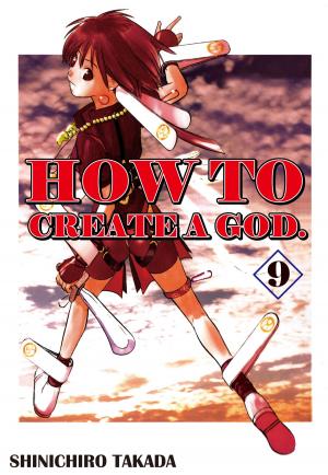 Cover of the book HOW TO CREATE A GOD. by Shinichiro Takada