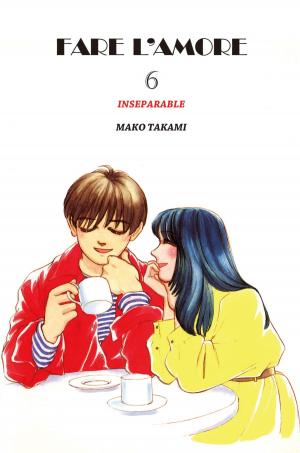 Cover of the book FARE L'AMORE by Shinichiro Takada