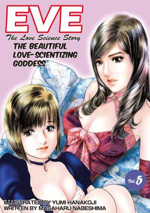 Cover of the book EVE:THE BEAUTIFUL LOVE-SCIENTIZING GODDESS by Atsumu Suzuki