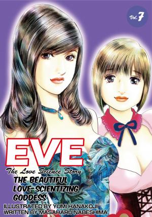 Cover of the book EVE:THE BEAUTIFUL LOVE-SCIENTIZING GODDESS by Atsumu Suzuki