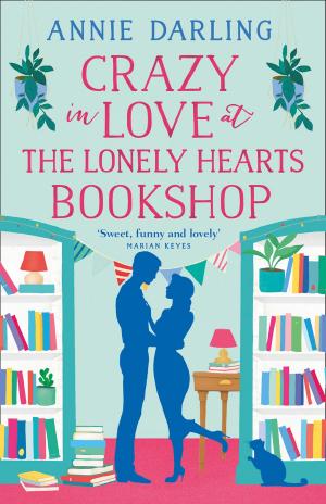Cover of the book Crazy in Love at the Lonely Hearts Bookshop by Caroline Roberts
