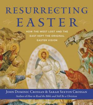Cover of the book Resurrecting Easter by Richard Elliott Friedman
