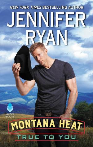 Cover of the book Montana Heat: True to You by Cynthia Eden