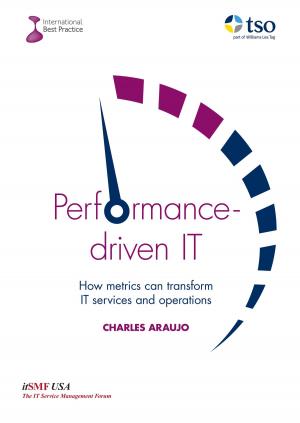 Cover of the book Performance-driven IT: How Metrics can transform IT services and operations by AXELOS