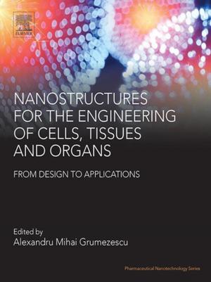 Cover of the book Nanostructures for the Engineering of Cells, Tissues and Organs by Brandt Eichman