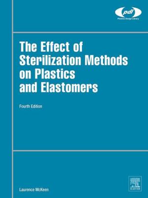 Cover of the book The Effect of Sterilization on Plastics and Elastomers by Francis J. D'Addario