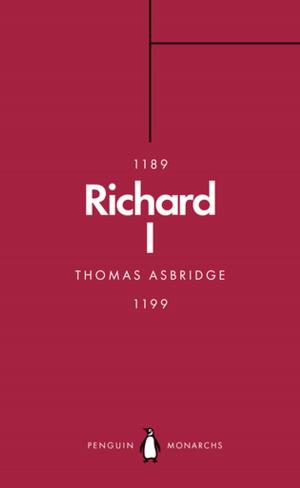Book cover of Richard I (Penguin Monarchs)