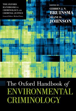Cover of the book The Oxford Handbook of Environmental Criminology by Benjamin Allen Coates