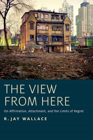 Cover of the book The View from Here by Peter Lamarque