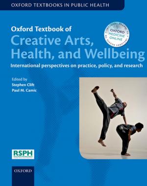 Cover of Oxford Textbook of Creative Arts, Health, and Wellbeing