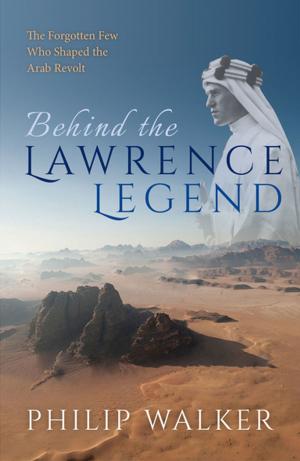 Cover of the book Behind the Lawrence Legend by Gerhard L. Weinberg