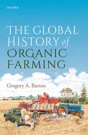 Cover of the book The Global History of Organic Farming by Ian Stewart