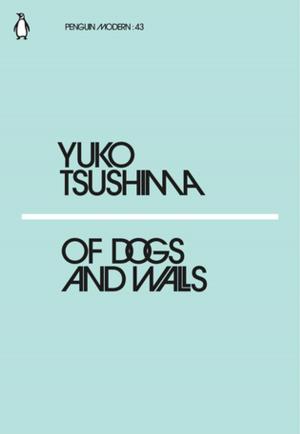 Cover of the book Of Dogs and Walls by Anthony Hill