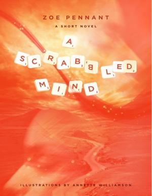 Cover of the book A Scrabbled Mind - A Short Novel by Kristy Clark