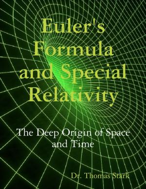 Cover of the book Euler's Formula and Special Relativity: The Deep Origin of Space and Time by Connie Gilbride