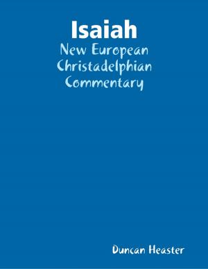 Cover of the book Isaiah: New European Christadelphian Commentary by Marcellous Lovelace
