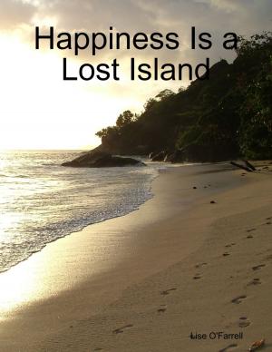 Cover of the book Happiness Is a Lost Island by Antonio Moretti