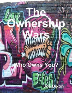 Cover of the book The Ownership Wars: Who Owns You? by Catherine Carson