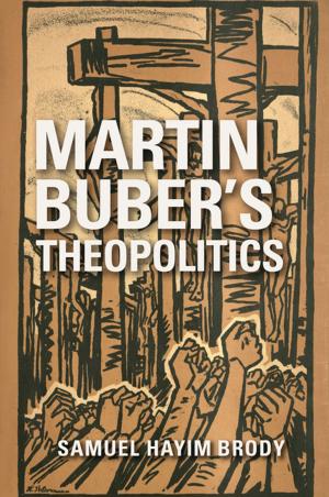 Cover of the book Martin Buber's Theopolitics by Jean Godefroy Bidima, Laura Hengehold