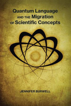 Cover of the book Quantum Language and the Migration of Scientific Concepts by David J. Gunkel